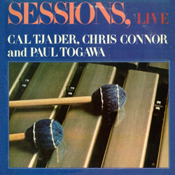 Sessions Live: Cal Tjader, Chris Connor and Paul Togawa